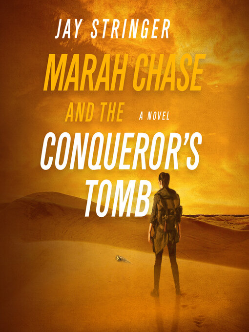 Title details for Marah Chase and the Conqueror's Tomb by Jay Stringer - Available